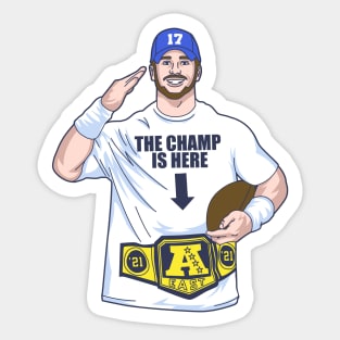 The Champ Is Here! Sticker